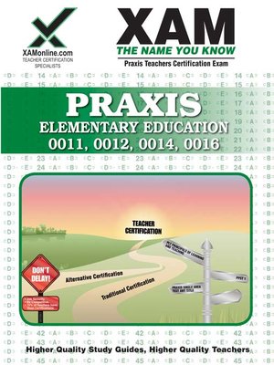 cover image of PRAXIS Elementary Education 0011, 0012, 0014, 0016